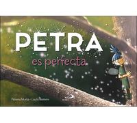 Petra es perfecta (Crecer soñando)
