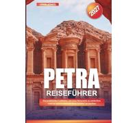 PETRA REISEFÜHRER 2027: Ein praktischer Leitfaden, um neue Reiseziele zu entdecken, Geld zu sparen und jede Reise leichter zu machen