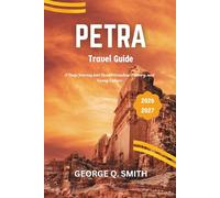 Petra Travel Guide 2026-2027: A Deep Journey into Desert Grandeur, History, and Living Culture (VistaVault Collection: Unlocking Cities with Insight, Story, and Soul)