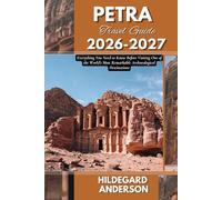Petra Travel Guide 2026-2027: Everything You Need to Know Before Visiting One of the World's Most Remarkable Archaeological Destinations