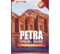 PETRA TRAVEL GUIDE 2027: A Practical Guide to Discovering New Destinations, Saving Money, and Making Every Journey Easier