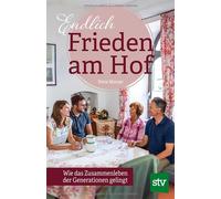 Petra Wurzer Endlich Frieden am Hof: Wie das Zusammenleben der Gener (Tapa dura)