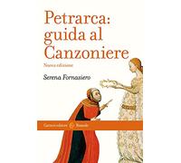 Petrarca. Guida al Canzoniere. Nuova ediz. (Le bussole)