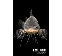 Petri Heil Fangbuch: Fangbuch für Angler im Hardcover - Angeljournal zum Ausfüllen | Petri Heil Tagebuch für Fänge, Gewässer & Angelbedingungen | Perfekte Geschenk für Angler