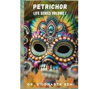 PETRICHOR: LIFE SERIES VOLUME I