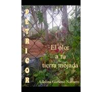 PETRICOR - El olor a tu tierra mojada