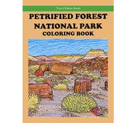 Petrified Forest National Park Coloring Book (Travel Palette Coloring Books)