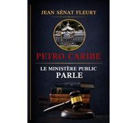 PETRO CARIBE: LE MINISTÈRE PUBLIC PARLE