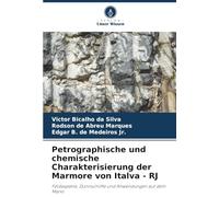 Petrographische und chemische Charakterisierung der Marmore von Italva - RJ: Feldaspekte, Dünnschliffe und Anwendungen auf dem Markt