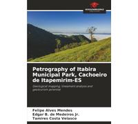 Petrography of Itabira Municipal Park, Cachoeiro de Itapemirim-ES: Geological mapping, lineament analysis and geotourism potential
