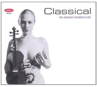 Petrol Presents - Classical:the Greates Moments Ever