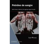 Petroleo De Sangre: Sobre Tiranos Violencia Y Las Reglas Que Rigen El
