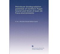 Petroleum biodegradation potential of northern Puget Sound and Strait of Juan de Fuca environments