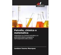 Petrolio, chimica e matematica: Integrazione tra l'industria petrolifera e le potenzialità didattico-pedagogiche nell'insegnamento delle scienze