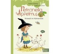 Petronella Apfelmus Erstleser 3 - Krawall im Hühnerstall: Erstleser. Band 3