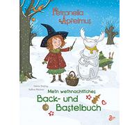 Petronella Apfelmus: Mein weihnachtliches Back- und Bastelbuch: Backbuch