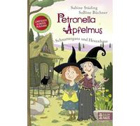 Petronella Apfelmus - Schnattergans und Hexenhaus (Sonderausgabe): Mit Extras zum Ausschneiden sowie Rätseln und Bastelanleitungen. Band 6
