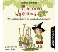 Petronella Apfelmus - Wer schleicht denn da durchs Erdbeerbeet?: Erstleser 2