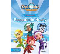 Petronix Defenders: Missão: Resgate do Husky (Booksmile)