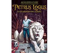Petrus Logus. O Guardião do Tempo (Em Portuguese do Brasil)