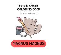 Pets & Animals Coloring Book for Toddlers Ages 2+ | Simple and Fun Early Learning Activities for Boys & Girls | Big Bold Images of Animals and Pets (Coloring Books For 2+ Year Olds)