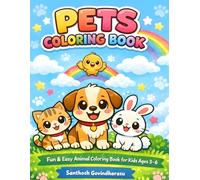 Pets Coloring Book For Kids 3 - 6: 50 Big & Simple Coloring Pages for Kids Ages 3-6 | Bold Outlines of Puppies, Kittens, Bunnies, and More for Toddlers and Preschoolers