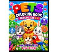 Pets Coloring Book for Kids Ages 3-6: Fun and Easy Pet Animal Coloring Activities That Encourage Creativity, Fine Motor Skills, Focus, and Screen-Free Learning (Little Happy Artists Coloring Books)