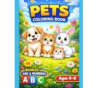 Pets Coloring Book for Kids Ages 4-6: Cute Dogs, Cats, Rabbits and More | Fun and Easy Coloring Pages with Bonus ABC Alphabet & Numbers Learning Activities (Smash Kids Coloring & Learning Series)