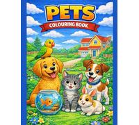 Pets colouring book: Cute and cuddly pets for kids to colour