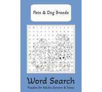 Pets & Dog Breeds Word Search Puzzle Book: Over 50 Fun Word Search Puzzles for Dog Lovers, Puppies, and Pet Enthusiasts - Easy to read, Relaxing, Brain-Boosting Puzzles for Adults, Teens, and Kids