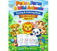 Pets, Farm & Wild Animals: A Tracing & Coloring Book for Toddlers Ages 2-4 (Early Learning Workbooks for Toddlers)