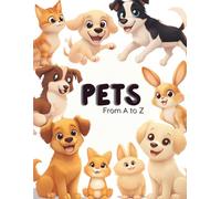 Pets From A to Z: Cute Pet Animals Coloring Book for Kids Ages 3-8: A Fun and Adorable Coloring Adventure with 26 Pet Animals From A to Z (CD Creations A-Z Coloring Series)