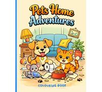 Pets Home Adventures Coloring Book: Big and Simple Fun Pages with Dog, Cat and Mouse (Pets Adventures Coloring Book for Kids Ages 2-6)