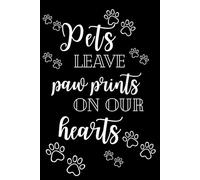 Pets Leave Paw Prints On Our Heart. Dog Lovers Mom Dad Gifts Notebook