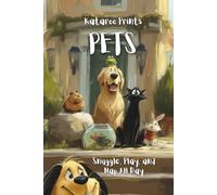 Pets: Snuggle, Play, and Nap All Day (Rhyme & Roam)