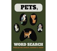 Pets Word Search Book: 55 puzzles Easy to Read, Household Pets, Animal lovers, Pet Themed and more |6x9 inches, 110 pages| 50+Puzzle...Gift for Holiday, Vacations and Free times.