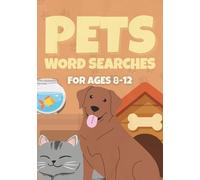 Pets Word Search Book for Kids Ages 8-12: 50 Fun Pet-Themed Puzzles Featuring Dogs, Cats, Fish, Birds, Hamsters, and More!