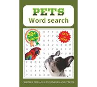 Pets Word Search for Adults and Teens: 55 Pet-Themed Word Search Puzzles to Explore the World of Pets
