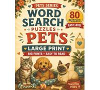 Pets Word Search for Seniors: Large Print Easy Level Puzzle Book with 80 Relaxing Word Search Puzzles and Big Fonts, about Dogs, Cats and Everyday Pet Life