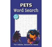 Pets Word Search Puzzle Book: Pet Lover’s Word Search Puzzle Book | 50+ Fun Animal-Themed Puzzles | Great Gift for Adults, Teens & Seniors | Perfect for Vacations, Holidays & Relaxation