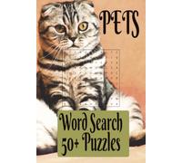 Pets Word Search Puzzle Book: Word Searches with Easy to Read Print about Cats, Dogs, Horses, and more I 6x9 inches, 110 pages, I 50+ puzzles…Gifts for Vacations, Holidays, and Free Times