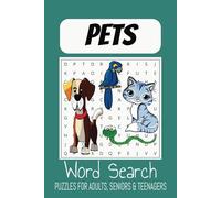 Pets Word Search Puzzle Book: Word Searches with Easy to Read Print about Dogs, Parrots, Cats, and Snakes | 6x9 inches, 110 pages | 50+ Puzzles ... Gifts for Vacations, Holidays and Free Times