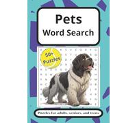 Pets Word Search Puzzle Book: Word Searches with Easy to Read Print about Pets, Animals, Dogs, Cats and More | 6x9 inches, 110 Pages | 50+ Puzzles ... Gift for Vacations, Holidays and Free Time