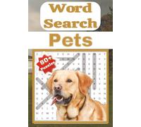 Pets Word Search Puzzles: Word Search with Easy to Read Print about pet, dogs, cats and more | 6x9 inches 110 Pages| 50+ puzzles... Gifts for pet lovers for Holidays and Free Times