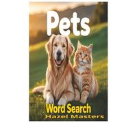 Pets Word Search: The Ultimate Pets & Companions Word Search Puzzle Book: A Collection of Animal Word Searches Pets Owners Will Love