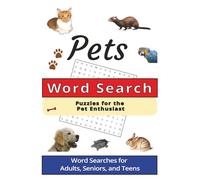 Pets Word Search: Word Searches with Easy to Read Print about Pets, Companionship and More | 6x9 inches 110 pages | 50+ Puzzles ... Great for Vacations, Holidays and Free Time