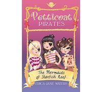 Petticoat Pirates: The Mermaids of Starfish Reef: Book 1: 01
