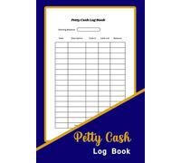 Petty Cash Log Book | Book keeping log for small business | Accounting Log Book: bookkeeping log for small business