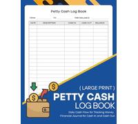 Petty Cash Log Book: Daily Cash Flow for Tracking Money, Financial Journal for Cash In and Cash Out, Large Ledger Book for Business - 8.5" x 11" , 120 Pages