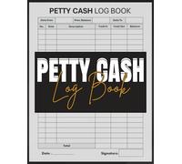 Petty Cash Log Book: Track Daily Cash Expenses and Reimbursements | Simple Ledger for Small Businesses, Offices, and Personal Use